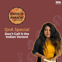 Ep. 84: Don’t Call it the Indian Variant