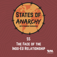Ep. 55: The Face of the Indo-EU Relationship