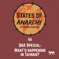 Ep. 66: QnA Special: Whats happening in Taiwan?