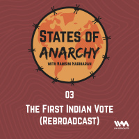 Ep. 03: (Rebroadcast) The First Indian Vote