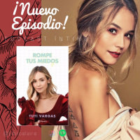 “Rompe tus Miedos”: Tuti Vargas.