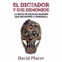 El Dictador y sus Demonios: David Placer