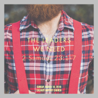 The Leaders We Need | 2 Samuel 23:1-7