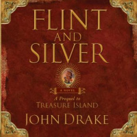 Flint and Silver: A Prequel to Treasure Island Audiobook