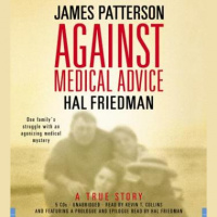 Against Medical Advice: One Familys Struggle with an Agonizing Medical Mystery Audiobook