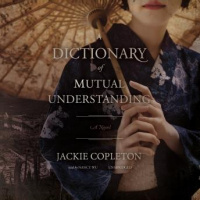 Dictionary of Mutual Understanding: A Novel Audiobook