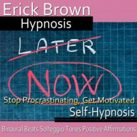 Stop Procrastinating and Get Motivated: Take Charge  Get Moving, Meditation, Self Help, Affirmations Audiobook