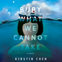 Bury What We Cannot Take Audiobook