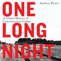 One Long Night: A Global History of Concentration Camps Audiobook