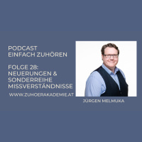Einfach Zuhören - Folge 28 - Neuerungen - Sonderreihe Missverständnisse