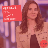 VERDADE | Com Flavia Guerra