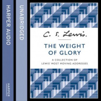 Weight of Glory: A Collection of Lewis Most Moving Addresses Audiobook