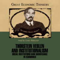 Thorstein Veblen and Institutionalism Audiobook