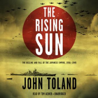 Rising Sun: The Decline and Fall of the Japanese Empire, 19361945 Audiobook