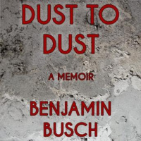 Dust to Dust: A Memoir Audiobook