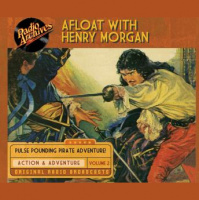 Afloat with Henry Morgan, Volume 2 Audiobook