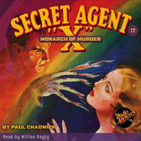 Secret Agent X #17: The Monarch of Murder Audiobook