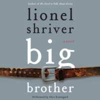 Big Brother: A Novel Audiobook