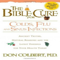 Bible Cure for Colds, Flu, and Sinus Infections: Ancient Truths, Natural Remedies and the Latest Findings for Your Health Today Audiobook