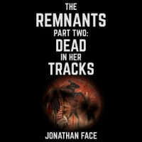 Remnants: Dead in Her Tracks Audiobook