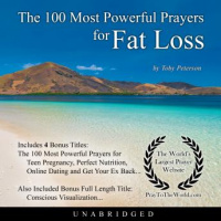 100 Most Powerful Prayers for Fat Loss Audiobook