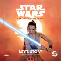 Star Wars The Force Awakens: Reys Story Audiobook