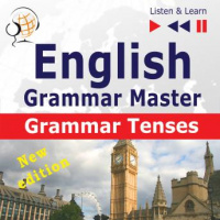 English Grammar Master: Grammar Tenses - New Edition (Intermediate / Advanced Level: B1-C1 - Listen  Learn) Audiobook