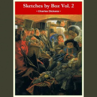 Sketches by Boz Vol 2 Audiobook