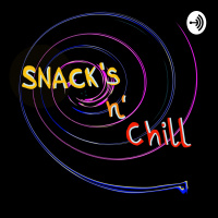 Snacks n Chill Episode 4: Damit haben wir unsere Kindheit verbracht!