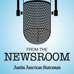 From The Newsroom: The Austin American Statesman