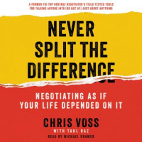 Never Split the Difference: Negotiating As If Your Life Depended On It Audiobook