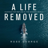 Life Removed: Hunting for Refuge in the Modern World Audiobook