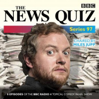News Quiz: Series 97: The topical BBC Radio 4 comedy panel show Audiobook