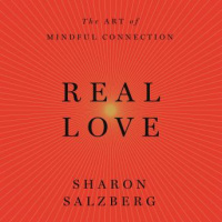 Real Love: The Art of Mindful Connection Audiobook