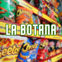 S6 Ep146: La Botana 