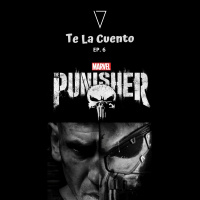 S1 Ep78: Ep. 6 Te La Cuento - The Punisher Serie