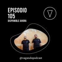 S6 Ep105: Sonora Grill, Chicharito y mercancia Vagando