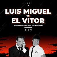S1 Ep83: Luis Miguel vs El Vitor