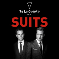 S1 Ep72: Ep. 4 - Te La Cuento - Suits 