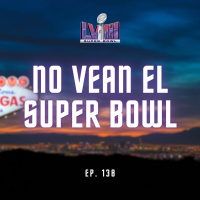 S6 Ep138: Apuestas seguras para el Super Bowl