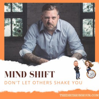 Ep: 182 – Mind Shift Vol. 3 – Don’t Let Others Shake You