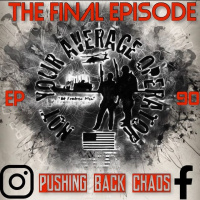 NYAO, Ep: 090 – The Final Episode – Pushing Back Chaos