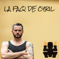 Bonus : la FAQ de Cyril