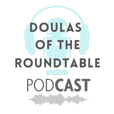 Doulas Of The Roundtable