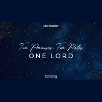 Two Promises, Two Roles, ONE LORD