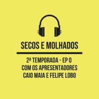 Secos e Molhados | 2ª temporada, ep.0