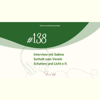 #138 – Interview mit Sabine Surholt vom Verein Schatten und Licht e.V.