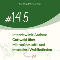 #145 - Interview mit Andreas Gottwald über Mikronährstoffe und (mentales) Wohlbefinden