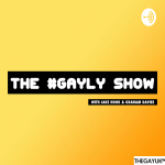 The Gay Uk: The Gayly Show With Jake Hook And Graham Davies