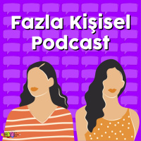 Fazla Kişisel Podcast #1 - Pilot